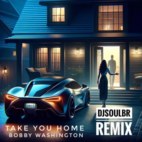 Take You Home (DjSoulBr Radio ReMix) | Boomplay Music