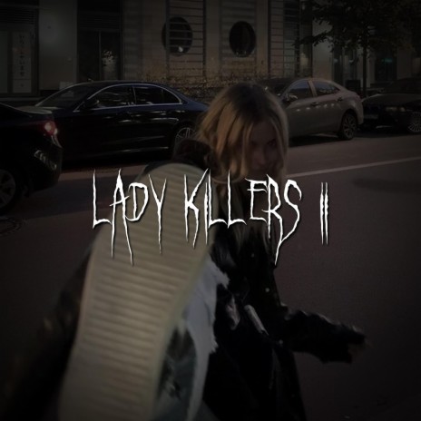 lady killers ii