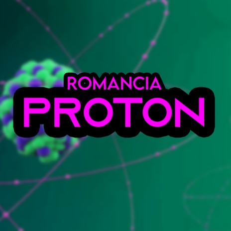 PROTON | Boomplay Music