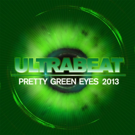 Pretty Green Eyes (2013 Edit / Supasound Club Mix) | Boomplay Music