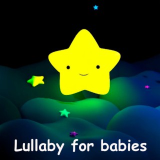 Lullaby for Babies for Sweet dreams