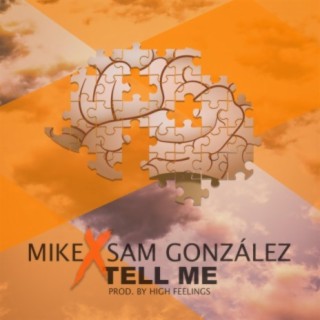 Tell Me (feat. Sam González)
