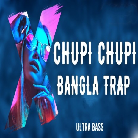Chupi Chupi (Trap Mix) | Boomplay Music