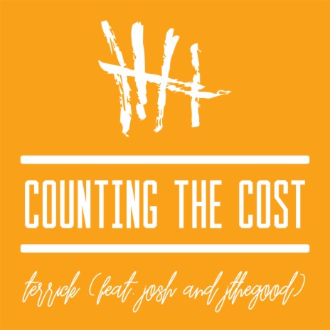 Counting The Cost ft. Josh Guzman, J the Good & Terrick Williams