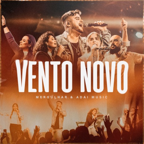 Vento Novo (Ao Vivo) ft. ADAI Music | Boomplay Music