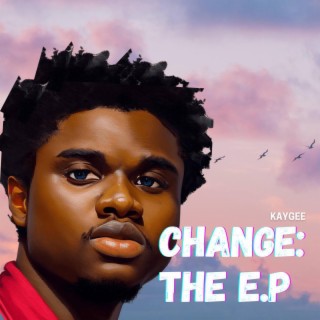 CHANGE: THE EP