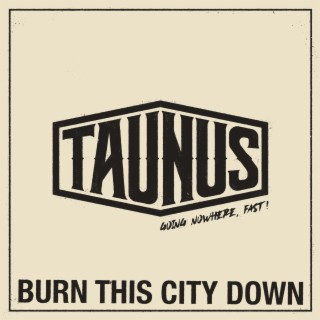 Burn This City Down