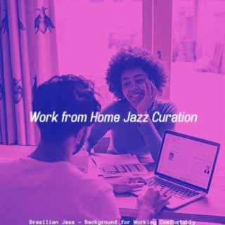 Brazilian Jazz - Background for Working Comfortably