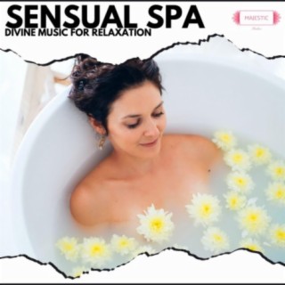 Sensual Spa: Divine Music for Relaxation