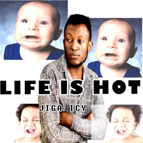 Life is hot