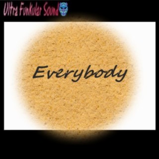 Everybody