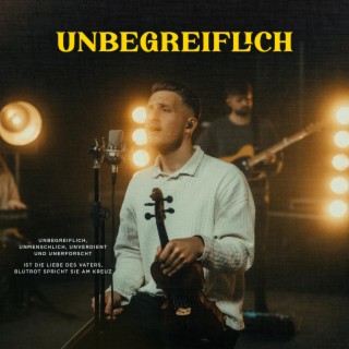 Unbegreiflich