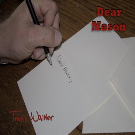 Dear Mason | Boomplay Music