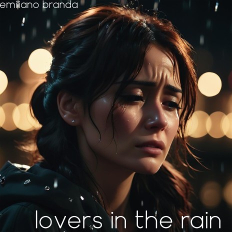 Lovers in the Rain | Boomplay Music