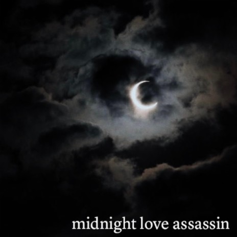 midnight love assassin | Boomplay Music