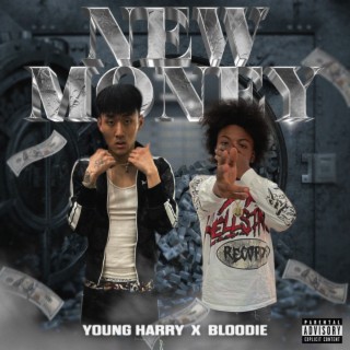 New Money ft. Bloodie lyrics | Boomplay Music