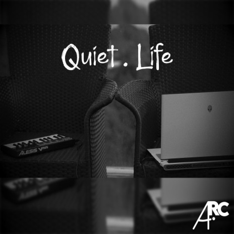 Quiet.Life | Boomplay Music