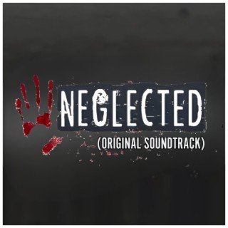 Neglected (Original Soundtrack)