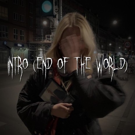 intro (end of the world) | Boomplay Music