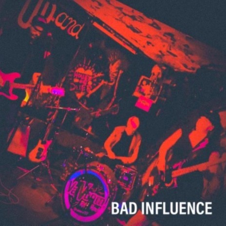 Bad Influence | Boomplay Music