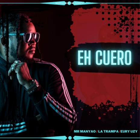 Eh Cuero ft. La Trampa & Eury Uzy | Boomplay Music