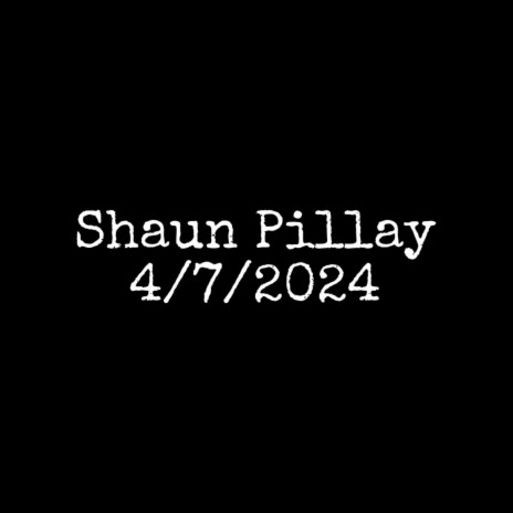 Shaun Pillay 4/7/2024