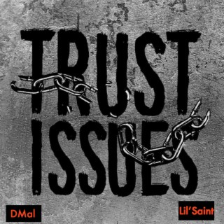 Trust Issues (REMIX) ft. Dmal lyrics | Boomplay Music