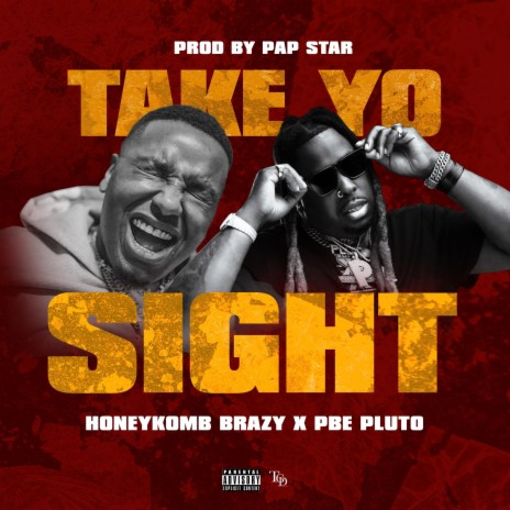 Take Yo Sight (Radio Edit) ft. honeykomb brazy