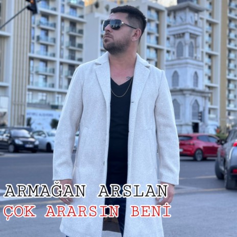 Çok Ararsın Beni | Boomplay Music