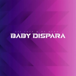 Baby Dispara (feat. R de Nexo)