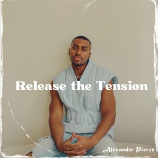 Release the Tension lyrics | Boomplay Music