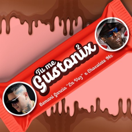 Tu me Gustonix ft. Chocolate Mc & Gatillo