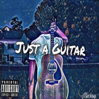 Just A Guitar (Early Edition)