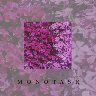 MONOTASK