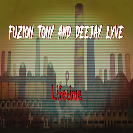 Lifetime ft. DeeJay LXVE