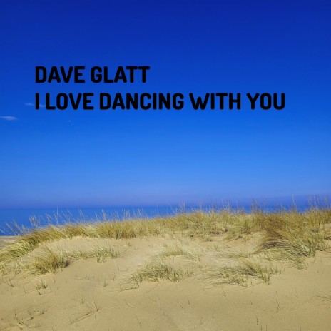 I LOVE DANCING WITH YOU ft. Olivia Behr, Mark N. Glatt & Craig Snider | Boomplay Music