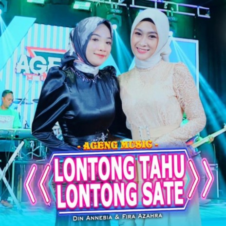 Lontong Tahu Lontong Sate ft. Fira Azahra & Din Annesia | Boomplay Music