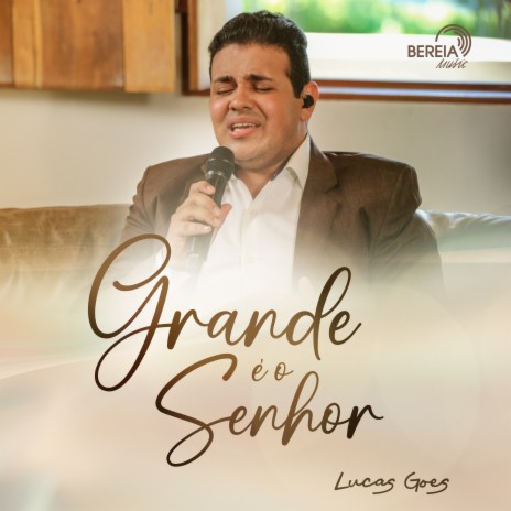 Grande É o Senhor ft. Lucas Goes | Boomplay Music