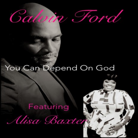 YOU CAN DEPEND ON GOD ft. Alisa Baxter