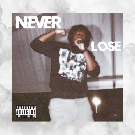 Never Lose | Boomplay Music