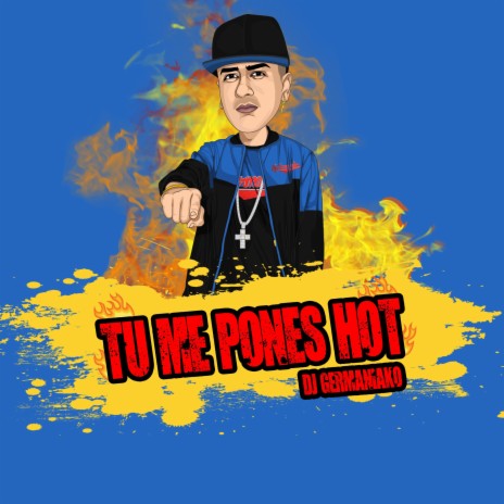 Tu Me Pones Hot | Boomplay Music