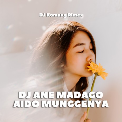 DJ ANE MADAGO AIDO MUNGGENYA