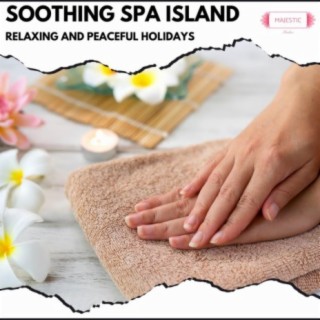 Soothing Spa Island: Relaxing and Peaceful Holidays
