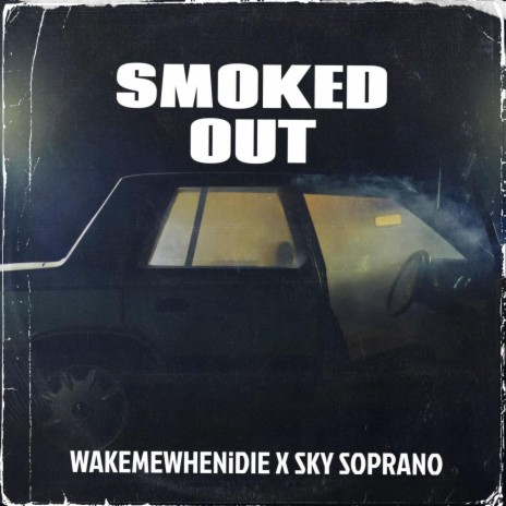 Smoked Out ft. Sky Soprano | Boomplay Music