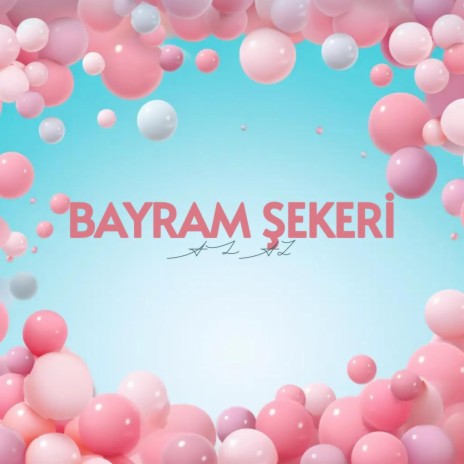 BAYRAM ŞEKERİ | Boomplay Music