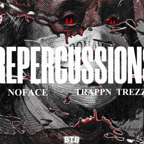 Repercussions ft. Trappn Trezz | Boomplay Music