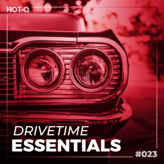 Drivetime Essentials 023