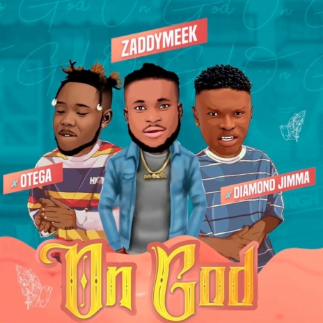 On God ft. Otega & Diamond Jimma | Boomplay Music