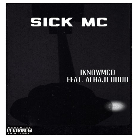 Sick MC (feat. Alhaji DDDD)