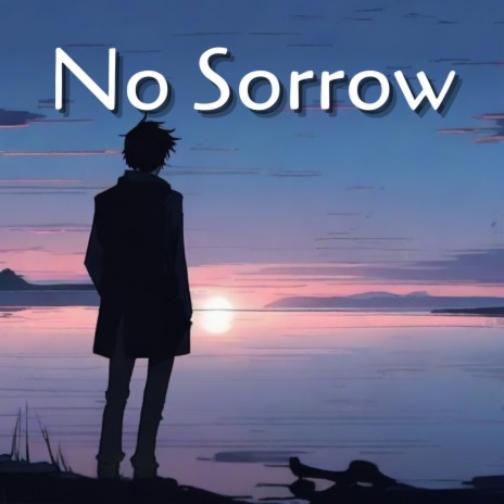 No Sorrow | Boomplay Music